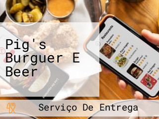 Pig's Burguer E Beer