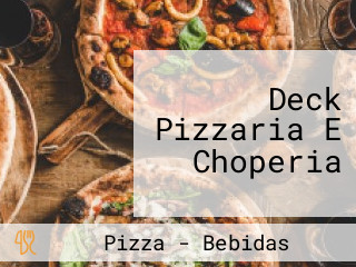 Deck Pizzaria E Choperia