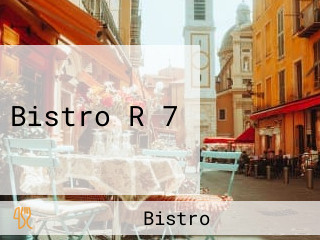 Bistro R 7