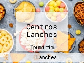 Centros Lanches