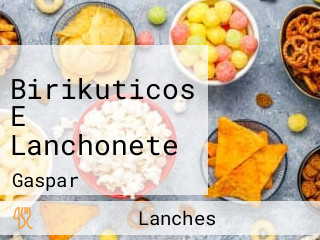 Birikuticos E Lanchonete