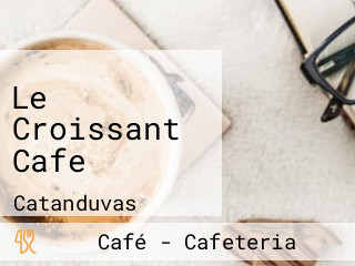 Le Croissant Cafe