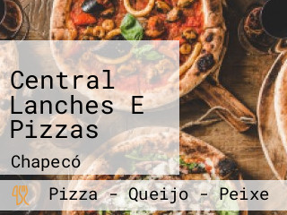 Central Lanches E Pizzas