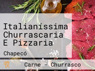 Italianíssima Churrascaria E Pizzaria