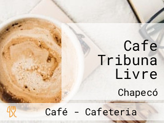 Cafe Tribuna Livre