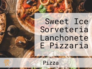 Sweet Ice Sorveteria Lanchonete E Pizzaria