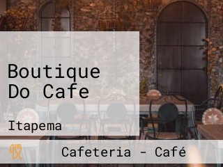 Boutique Do Cafe