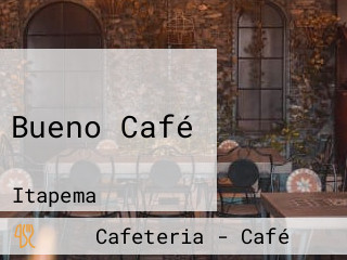 Bueno Café