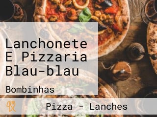 Lanchonete E Pizzaria Blau-blau