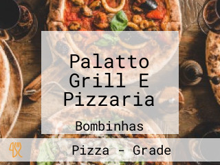 Palatto Grill E Pizzaria