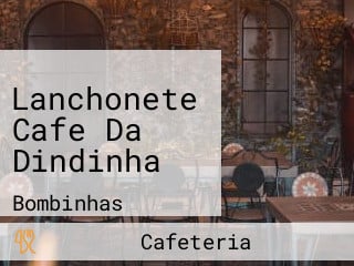 Lanchonete Cafe Da Dindinha