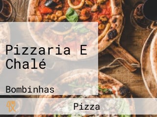 Pizzaria E Chalé