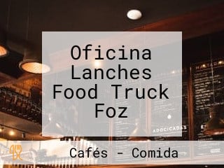 Oficina Lanches Food Truck Foz