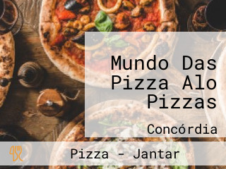 Mundo Das Pizza Alo Pizzas