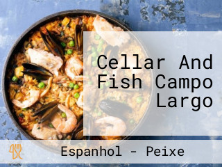 Cellar And Fish Campo Largo