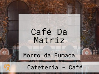 Café Da Matriz