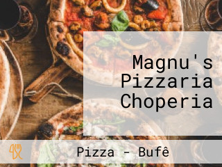 Magnu's Pizzaria Choperia