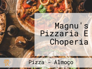 Magnu's Pizzaria E Choperia