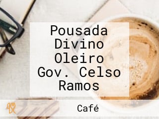 Pousada Divino Oleiro Gov. Celso Ramos