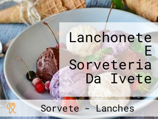 Lanchonete E Sorveteria Da Ivete