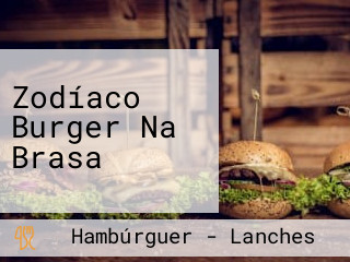 Zodíaco Burger Na Brasa