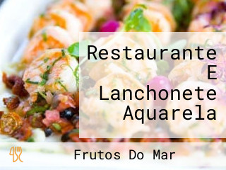 Restaurante E Lanchonete Aquarela