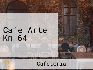 Cafe Arte Km 64