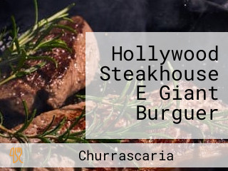 Hollywood Steakhouse E Giant Burguer