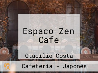Espaco Zen Cafe