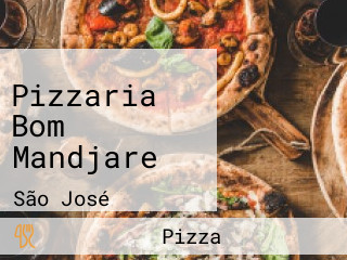 Pizzaria Bom Mandjare