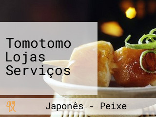 Tomotomo Lojas Serviços