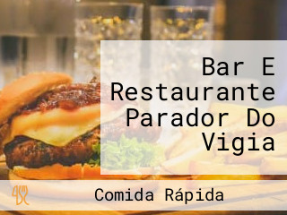 Bar E Restaurante Parador Do Vigia