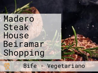 Madero Steak House Beiramar Shopping