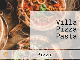 Villa Pizza Pasta