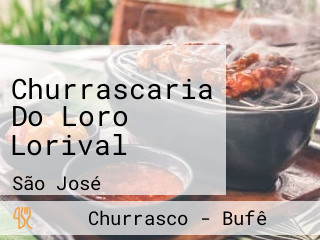 Churrascaria Do Loro Lorival