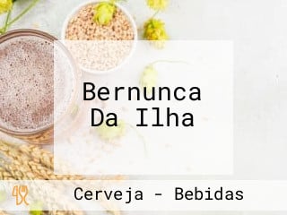 Bernunca Da Ilha