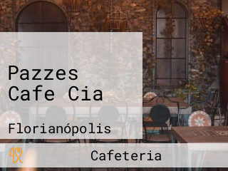 Pazzes Cafe Cia