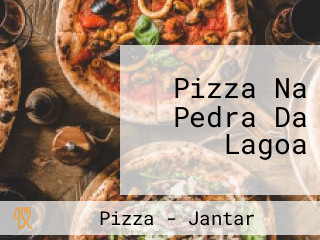 Pizza Na Pedra Da Lagoa