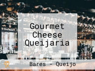 Gourmet Cheese Queijaria