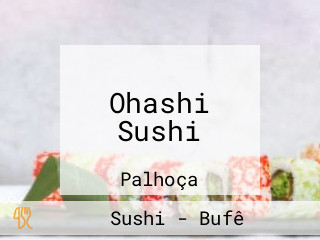 Ohashi Sushi