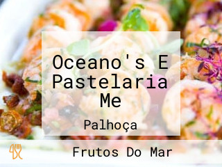 Oceano's E Pastelaria Me