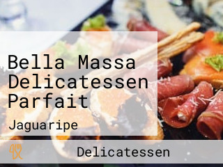 Bella Massa Delicatessen Parfait