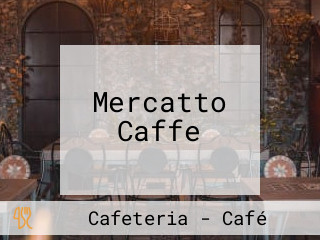 Mercatto Caffe