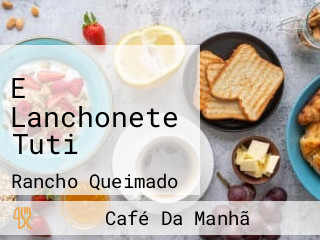 E Lanchonete Tuti