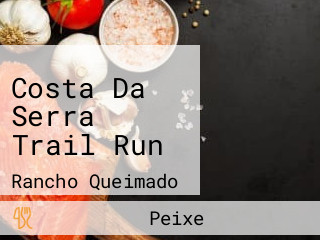 Costa Da Serra Trail Run