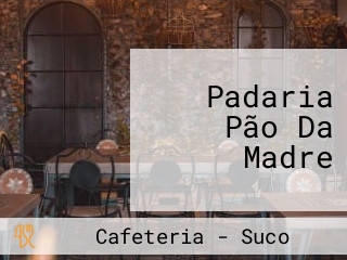 Padaria Pão Da Madre