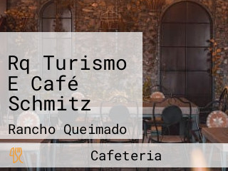 Rq Turismo E Café Schmitz