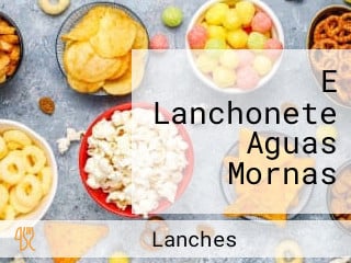 E Lanchonete Aguas Mornas