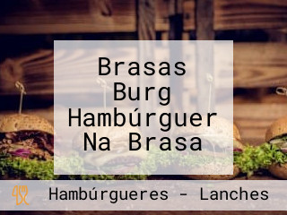 Brasas Burg Hambúrguer Na Brasa