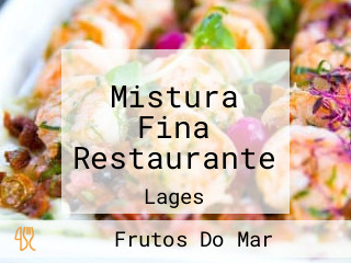 Mistura Fina Restaurante